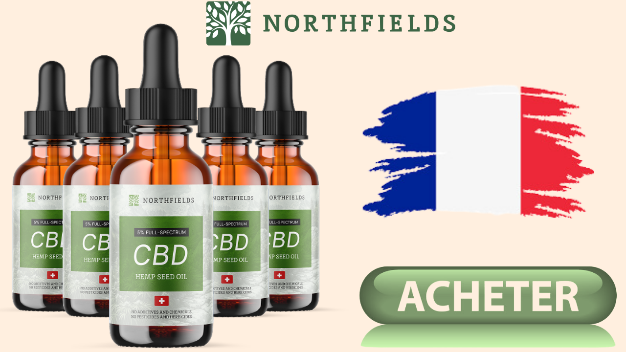 Northfields CBD Oil France